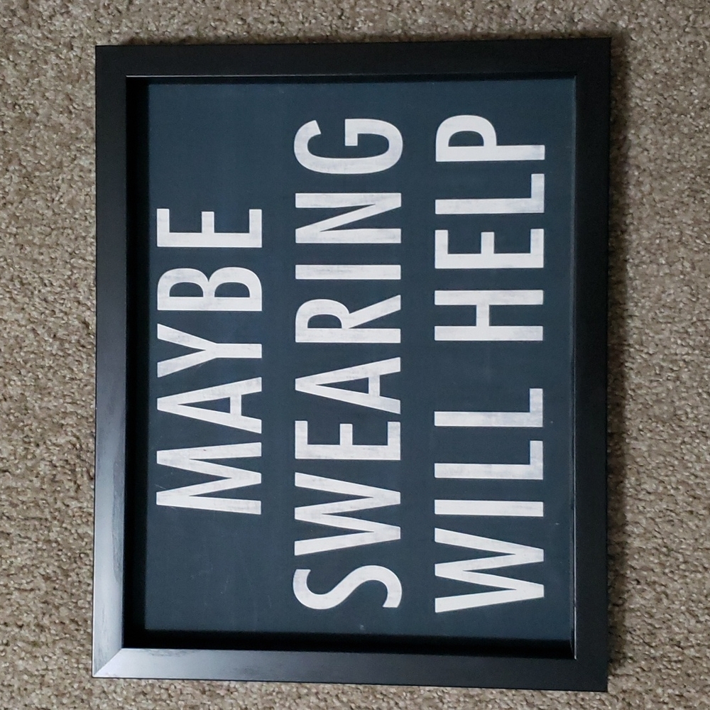 "Maybe Swearing Will Help" Sign